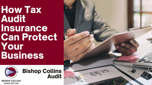 How Tax Audit Insurance Can Protect Your Business - Bishop Collins Audit