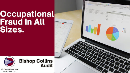 Occupational Fraud in All Sizes. - Bishop Collins Audit