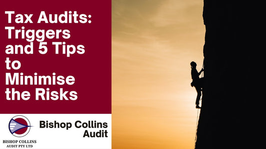 Triggers and 5 Tips to Minimise the Risks - Bishop Collins Audit