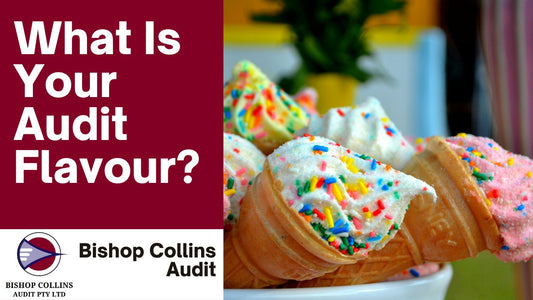 What Is Your Audit Flavour? - Bishop Collins Audit